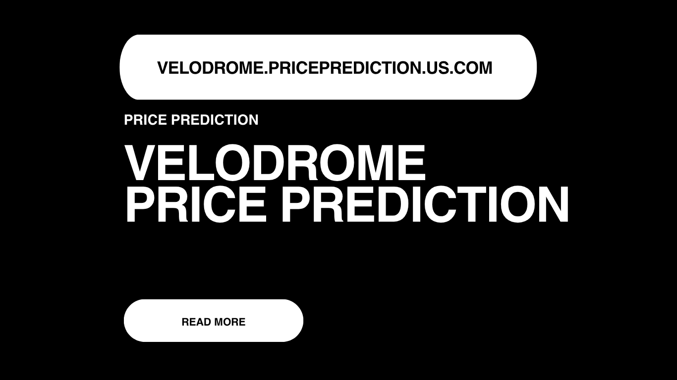 Velodrome Price Prediction | Velodrome Forecast 2025, 2030, 2040